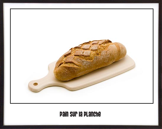 Pain sur la planche